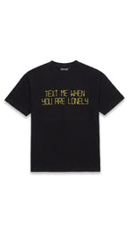 Men’s Black “Text Me When You Are Lonely” Printed T-Shirt