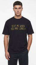 Men’s Black “Text Me When You Are Lonely” Printed T-Shirt